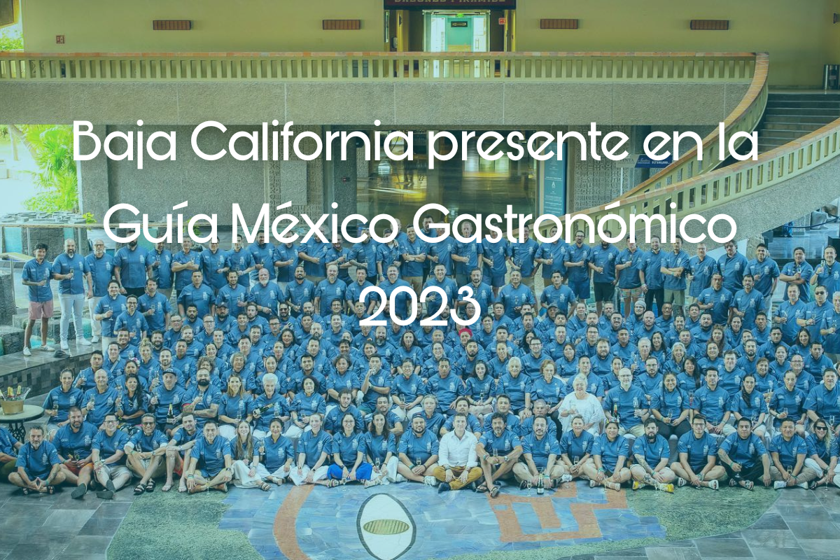 Baja California presente en la Guía México Gastronómico que premia los 250 mejores restaurantes